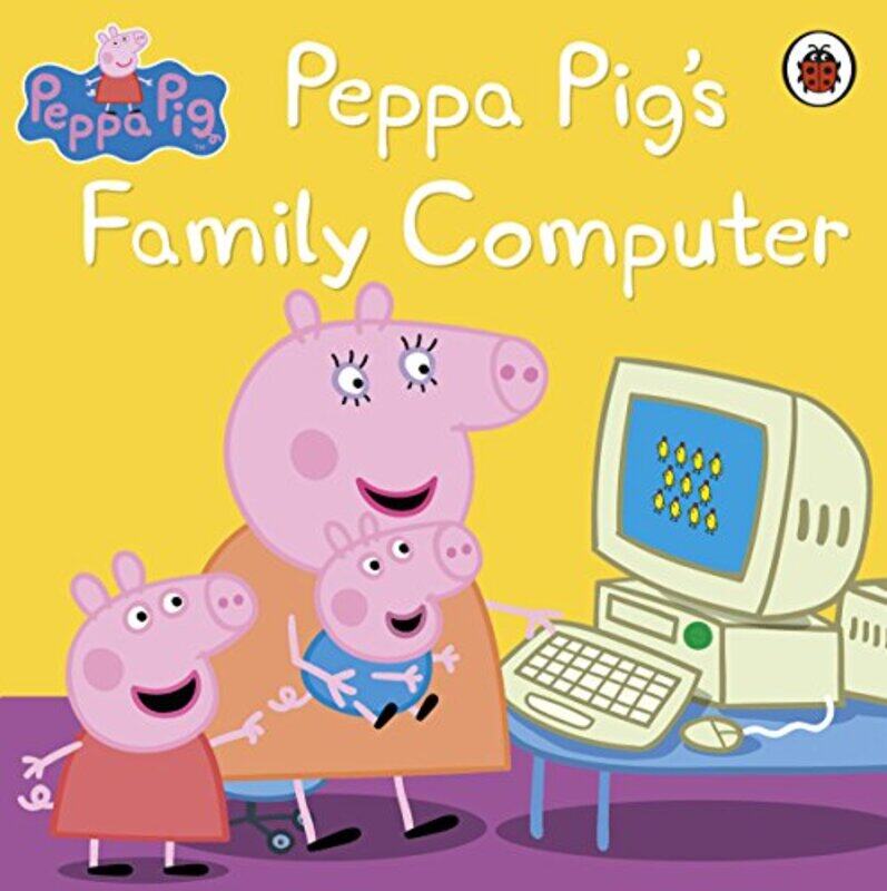 

Peppa Pig Peppa Pigs Family Computer by Peppa Pig-Paperback