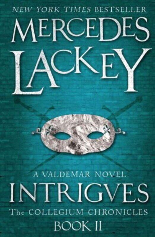 

Collegium Chronicles Vol 2 Intrigues by Mercedes Lackey-Paperback