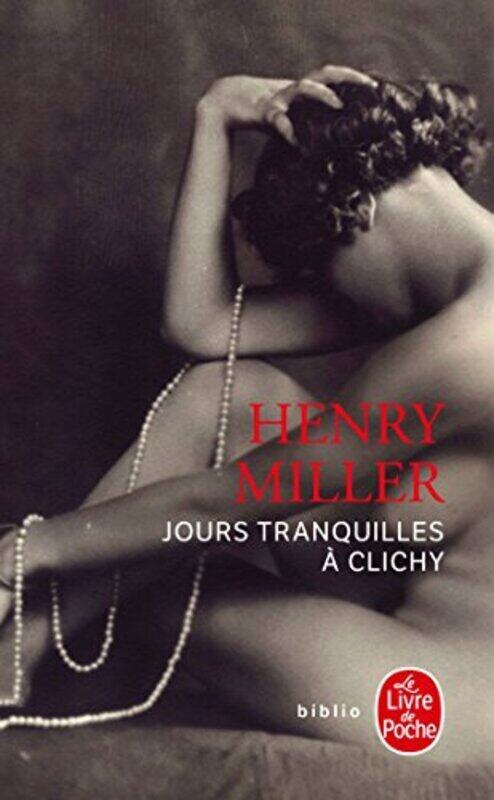 

Jours tranquilles Clichy,Paperback by Henry Miller