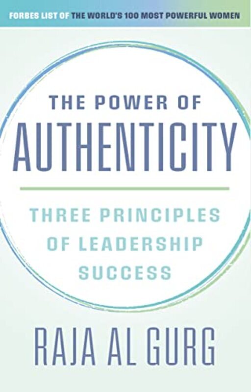 

The Power Of Authenticity Three Principles Of Leadership Success By Al-Gurg, Raja Paperback