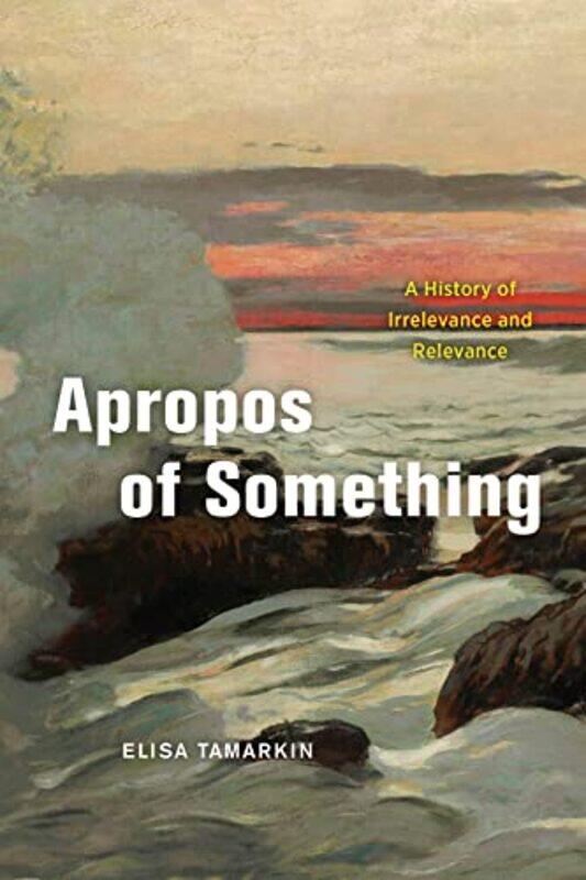 

Apropos Of Something by Elisa Tamarkin-Paperback