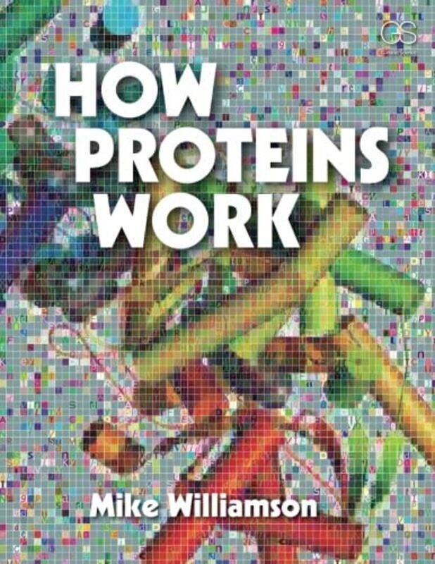 

How Proteins Work by Mike Williamson-Paperback