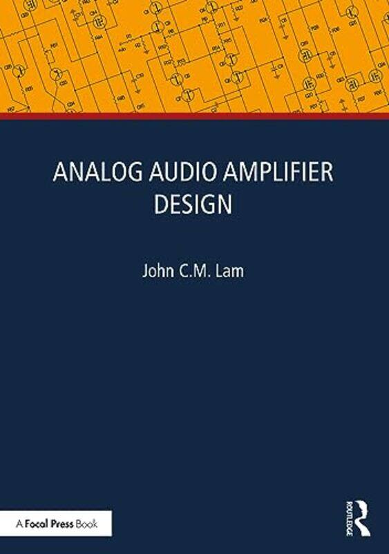 

Analog Audio Amplifier Design by John CM Lam-Paperback