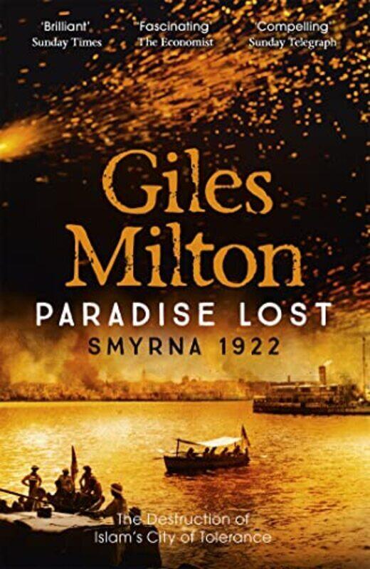 Paradise Lost The Destruction Of Islams City Of Tolerance By Milton, Giles - Paperback