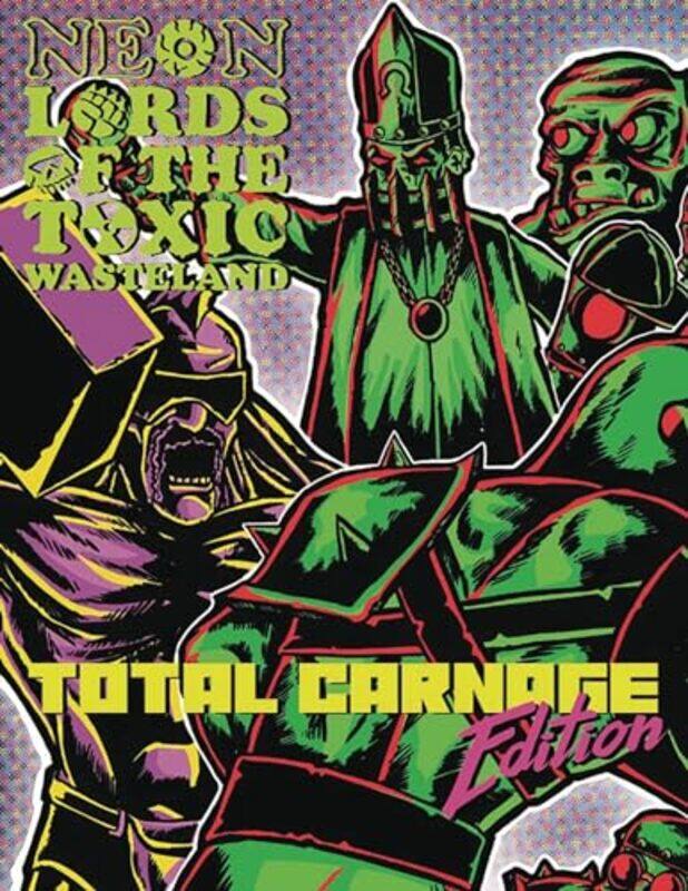 

Neon Lords Of The Toxic Wasteland Total By Goodman Games - Hardcover