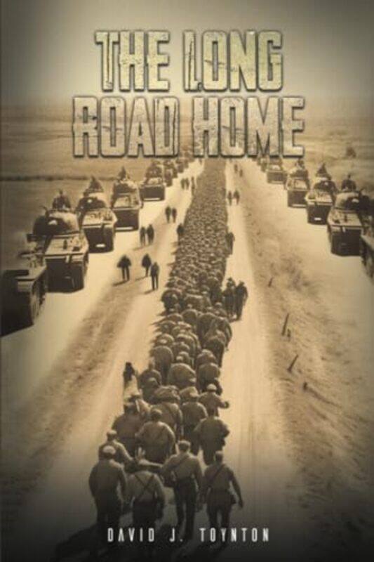 

The Long Road Home by David J Toynton-Paperback