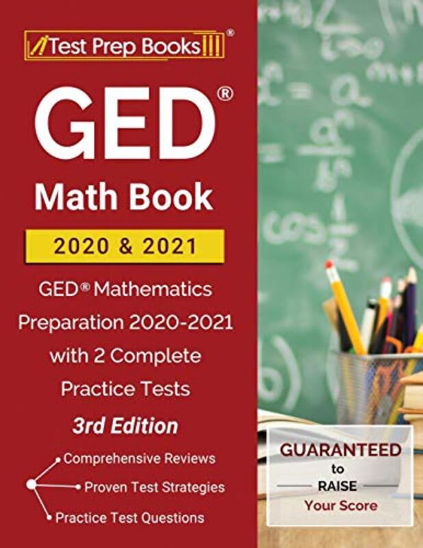 GED Math Book 2020 and 2021: GED Mathematics Preparation 20202021 with 2 Complete Practice Tests 3 Paperback by Test Prep Books