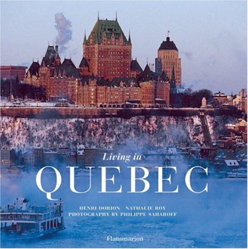 

Living In Quebec by Henri Dorion..Hardcover