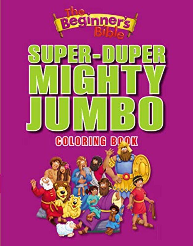 

The Beginners Bible SuperDuper Mighty Jumbo Coloring Book by The Beginners Bible-Paperback