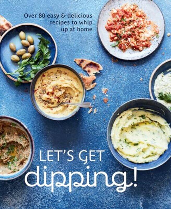 

Lets Get Dipping By Ryland Peters & Small - Hardcover
