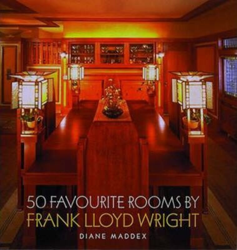 50 Favourite Rooms by Frank Lloyd Wright.Hardcover,By :Diane Maddex