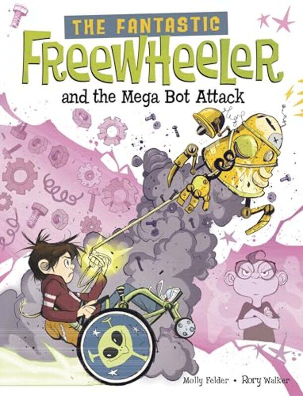 

The Fantastic Freewheeler and the Mega Bot Attack by Molly FelderRory Walker-Paperback