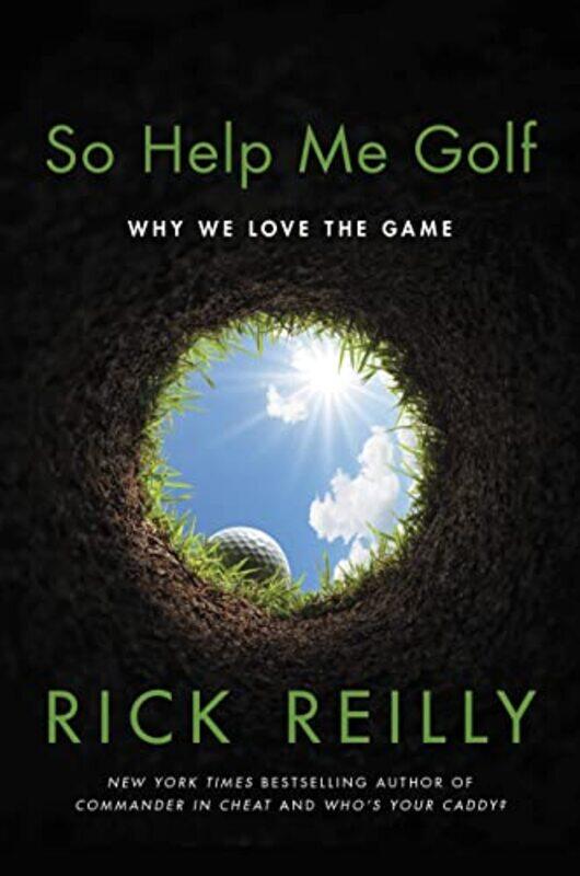 

So Help Me Golf By Reilly Rick - Hardcover