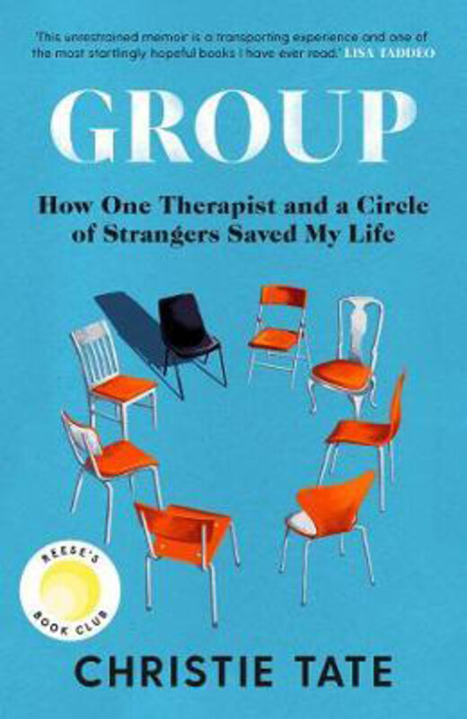 

Group: How One Therapist and a Circle of Strangers Saved My Life, Paperback Book, By: Christie Tate