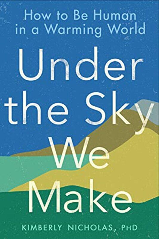 

Under the Sky We Make by John Wood-Paperback