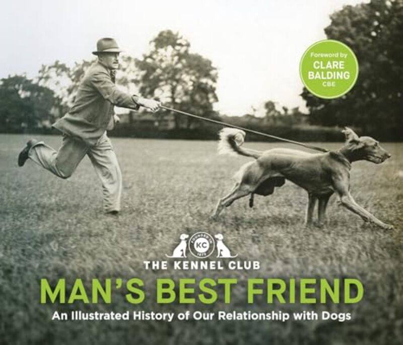 

Man's Best Friend '“the ultimate homage to our canine companions.” by The Kennel Club -Hardcover