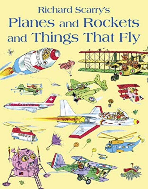 

Planes and Rockets and Things That Fly by Richard Scarry-Paperback