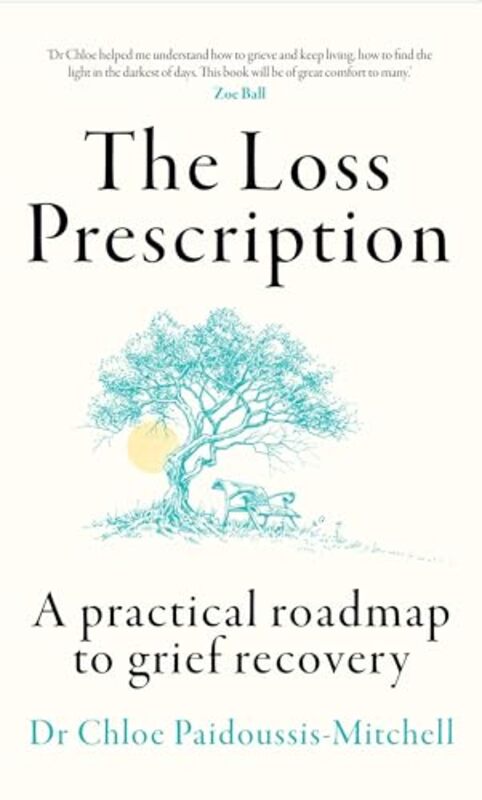 The Loss Prescription by Dr Chloe Paidoussis-Mitchell -Hardcover