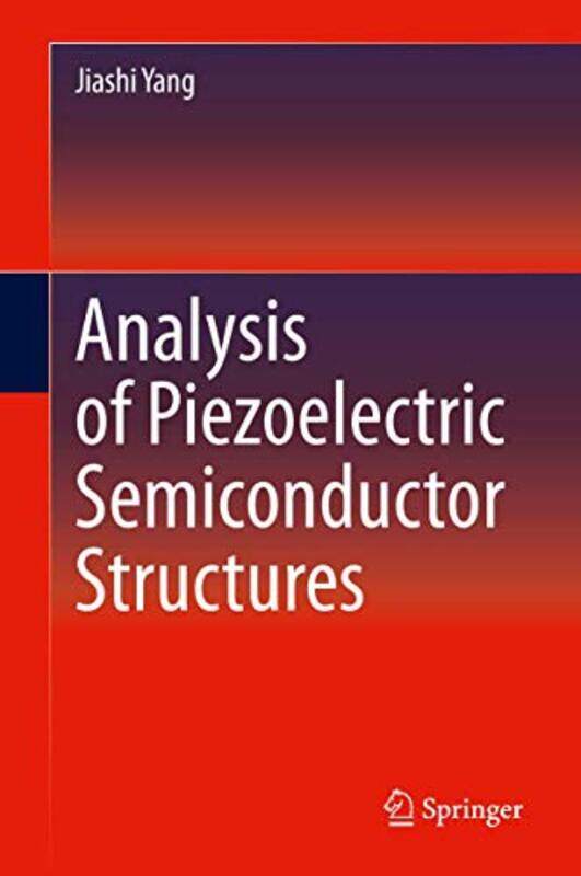 

Analysis of Piezoelectric Semiconductor Structures by Peter LastWilliam T WhiteMarcelo R de CarvalhoBernard SeretMatthias F W StehmannGavin J P Naylor