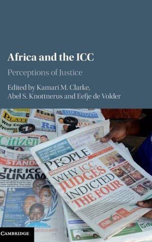 

Africa and the ICC by Kamari M Carleton University, Ottawa ClarkeAbel S Rijksuniversiteit Groningen, The Netherlands KnottnerusEefje de Universiteit v