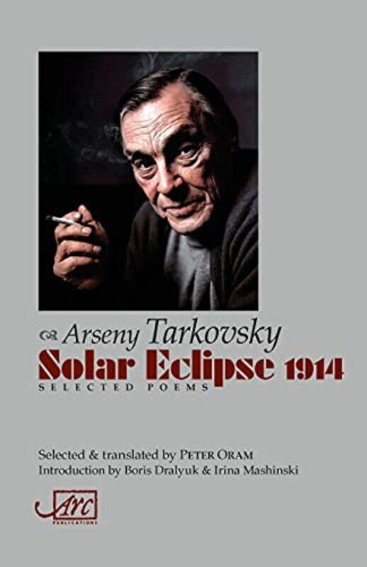 

Solar Eclipse 1914 by Arseny TarkovskyPeter Oram-Paperback