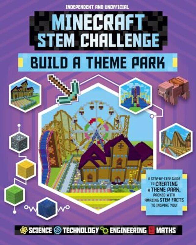 

Minecraft Stem Challenge Build A Theme Park A Stepbystep Guide Packed With Stem Facts by Rooney, Anne-Paperback