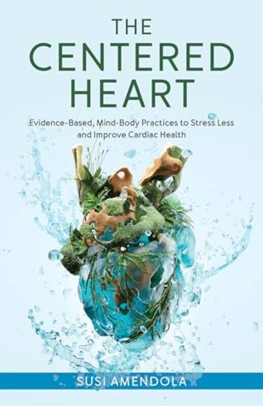 

The Centered Heart by Michael Weir-Hardcover