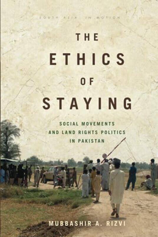 

The Ethics of Staying by Mubbashir A Rizvi-Hardcover