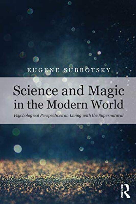 

Science and Magic in the Modern World by Eugene Subbotsky-Paperback