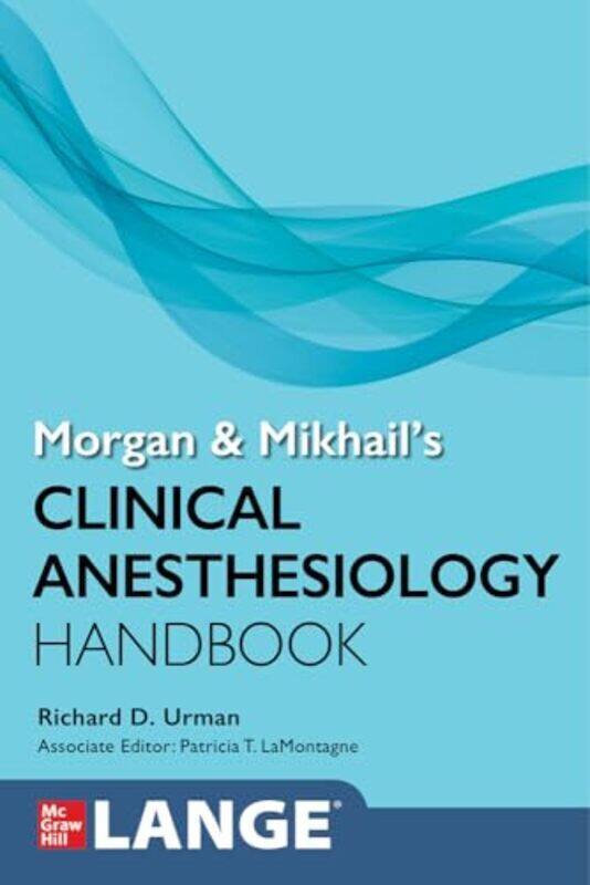 

Morgan And Mikhails Clinical Anesthesiology Handbook By Urman, Richard, Md - Lamontagne, Patricia T. - Paperback