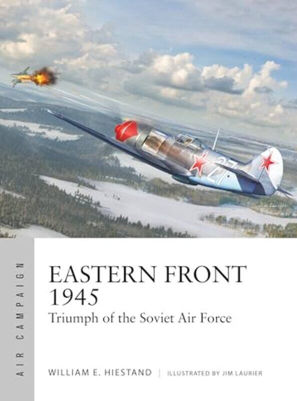 

Eastern Front 1945 by William E HiestandJim (Illustrator) Laurier-Paperback