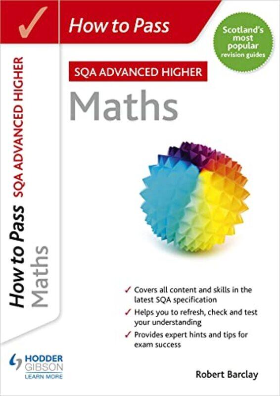 

How to Pass Advanced Higher Maths by Robert Barclay-Paperback