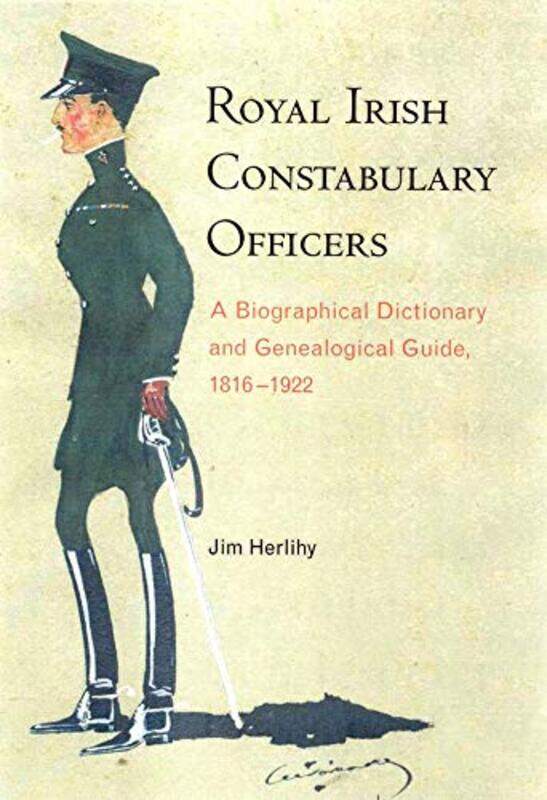 

Royal Irish Constabulary Officers by Jim Herlihy-Paperback