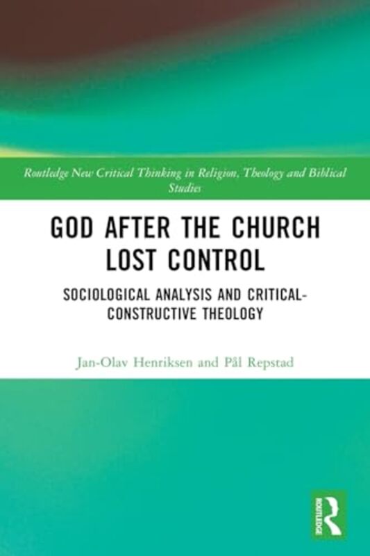 

God After the Church Lost Control by Jan-Olav HenriksenPal Repstad-Paperback