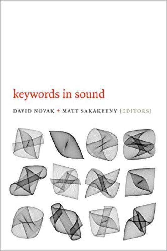 

Keywords in Sound by David NovakMatt Sakakeeny-Paperback