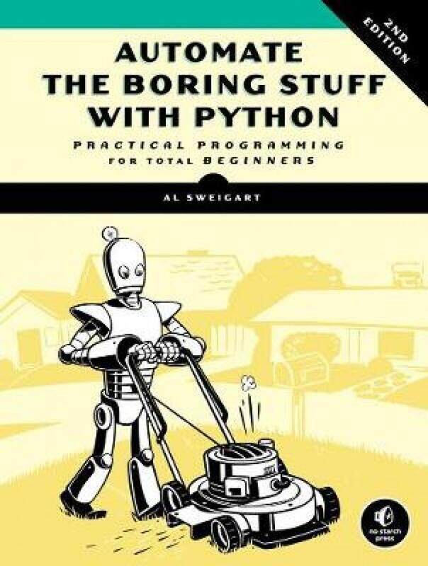 

Automate The Boring Stuff With Python, 2nd Edition: Practical Programming for Total Beginners, Paperback Book, By: Al Sweigart