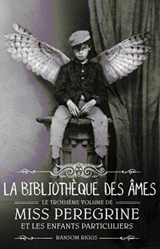 

Miss Peregrine et les enfants particuliers, Tome : La biblioth que des mes,Paperback by Ransom Riggs