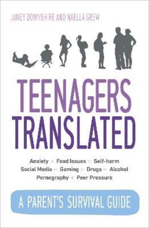Teenagers Translated: A Parent's Survival Guide - Fully Updated September 2018.paperback,By :Downshire, Janey - Grew, Naella
