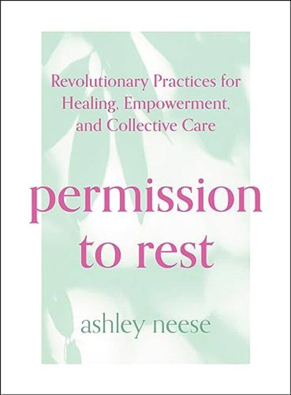 

Permission to Rest by Ashley Neese-Hardcover