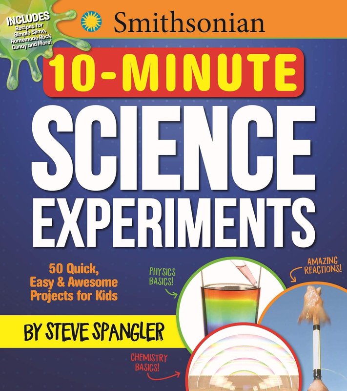Smithsonian 10-Minute Science Experiments: 50+ Quick, Easy and Awesome Projects for Kids, Paperback Book, By: Media Lab Books & Steve Spangler