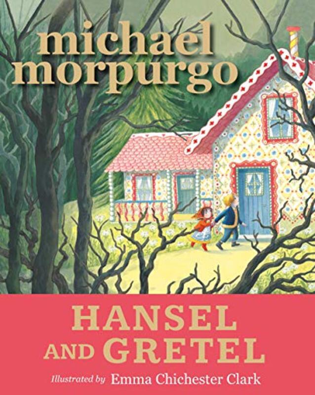 Hansel and Gretel by Sir Michael MorpurgoEmma Chichester Clark-Paperback