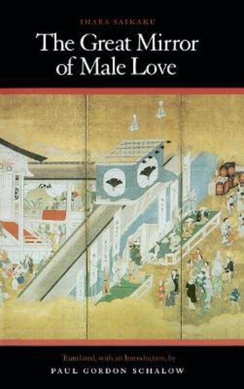 

The Great Mirror of Male Love.paperback,By :Schalow Paul Gordon
