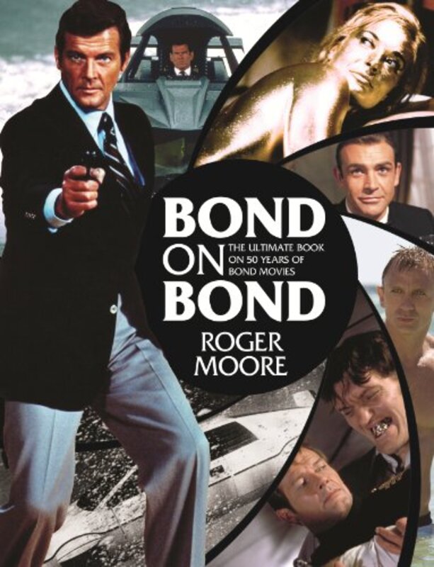 Bond On Bond by Roger Moore Hardcover