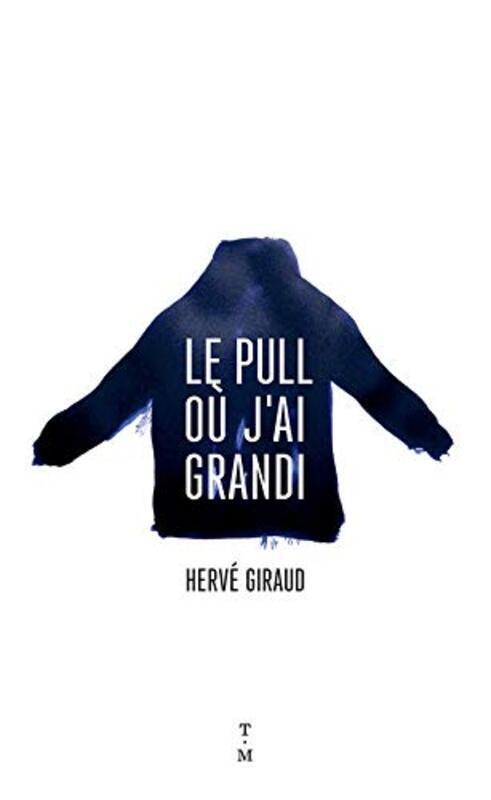 Le pull o jai grandi,Paperback by Giraud Herve