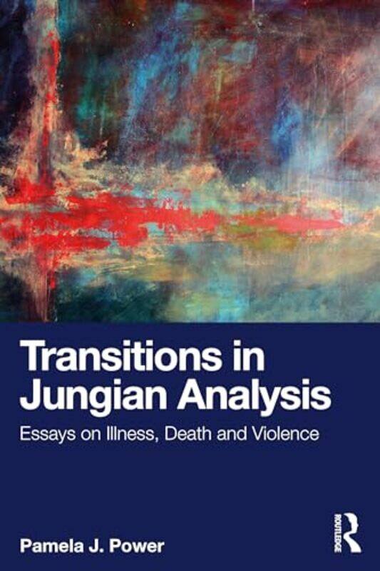 

Transitions in Jungian Analysis by Pamela J Power-Paperback