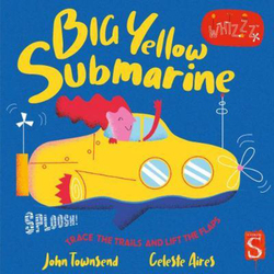 Sploosh! Big Yellow Submarine, Board Book Book, By: John Townsend