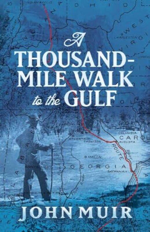 

A ThousandMile Walk to the Gulf by John Muir-Paperback