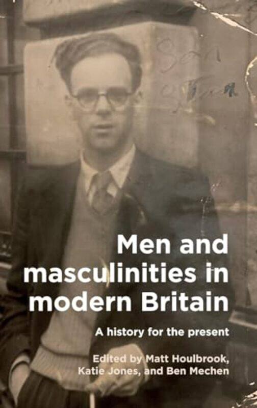 

Men and Masculinities in Modern Britain by Charu C Aggarwal-Hardcover