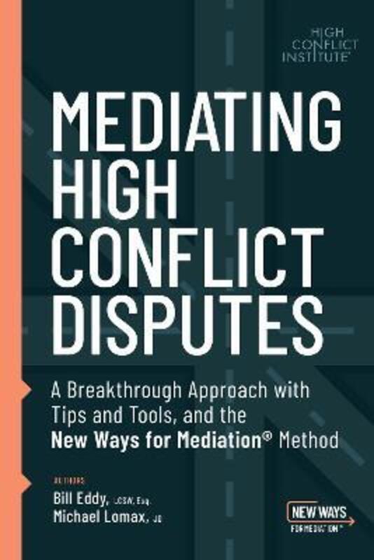 Mediating High Conflict Disputes.paperback,By :Eddy, Bill - Lomax, Michael
