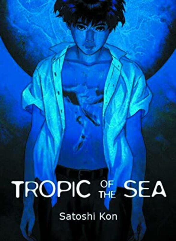 

Tropic of the Sea by Satoshi Kon-Paperback